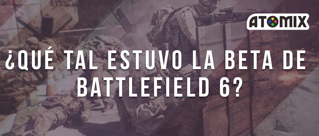 ¡Ya jugamos la beta de Battlefield 6!