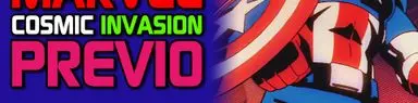Previo: Marvel Cosmic Invasion – ¡Ya lo jugamos!