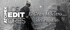 Los Editores: El Gran Maestro… del engaño