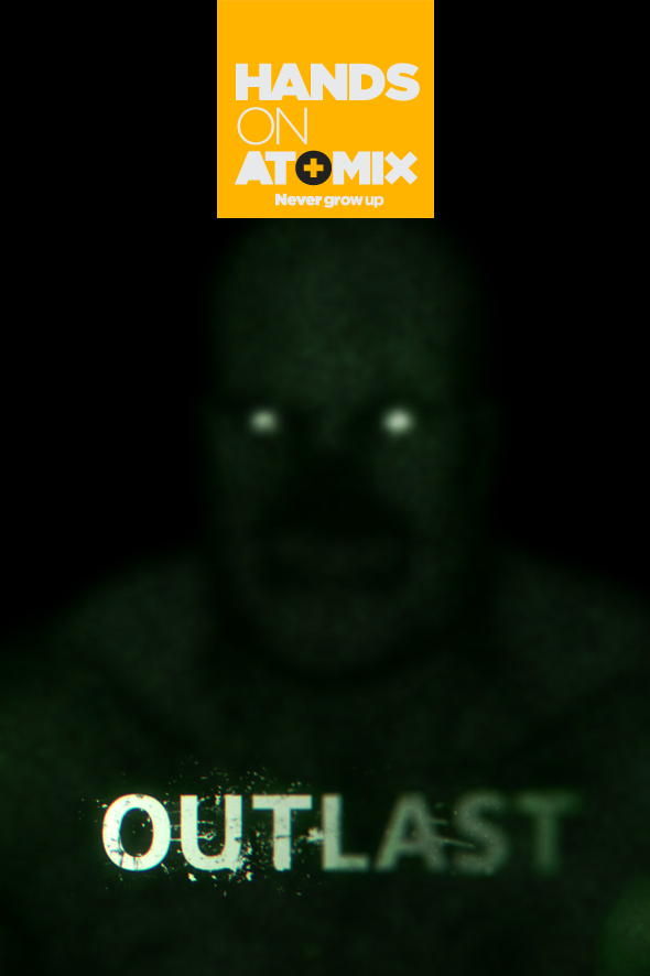 OutlastHandsOn