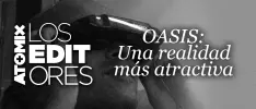 Los Editores – OASIS: Una realidad más atractiva