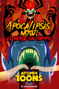 Atomix Toons Feature Apocalipsis now: el héroe sin tiempo