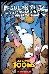 Atomix Toons Feature Regular Show: Referencias, doble sentido y mucha nostalgia