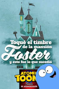 Atomix Toons Feature Mansión Foster
