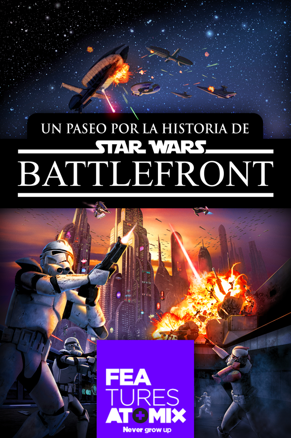 FEATURE: UN PASEO POR LA HISTORIA DE STAR WARS BATTLEFRONT