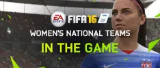 Ahora podrás jugar con las selecciones femeniles en FIFA 16