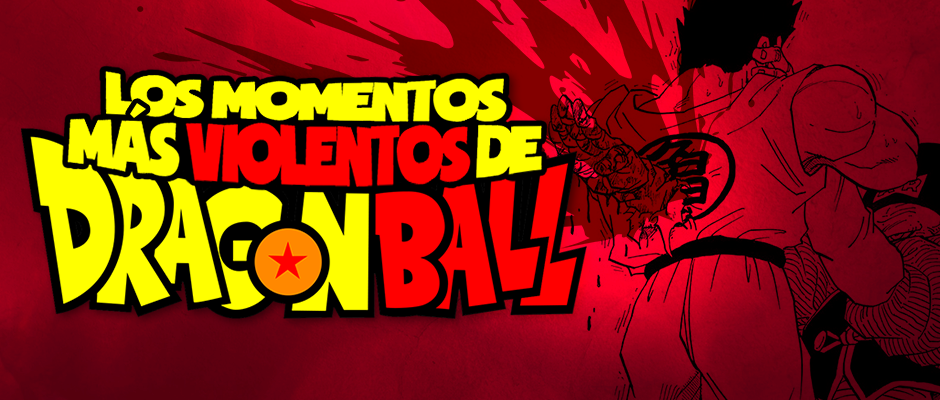 los-momentos-mas-violentos-de-dragon-ball