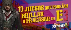 10 juegos que podrían brillar o fracasar en E3 2015