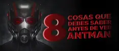 8 cosas que debes saber antes de ver Ant Man