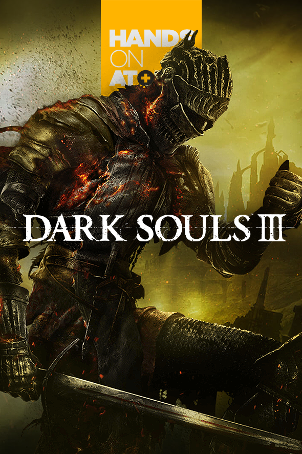 HANDS ON: DARK SOULS III