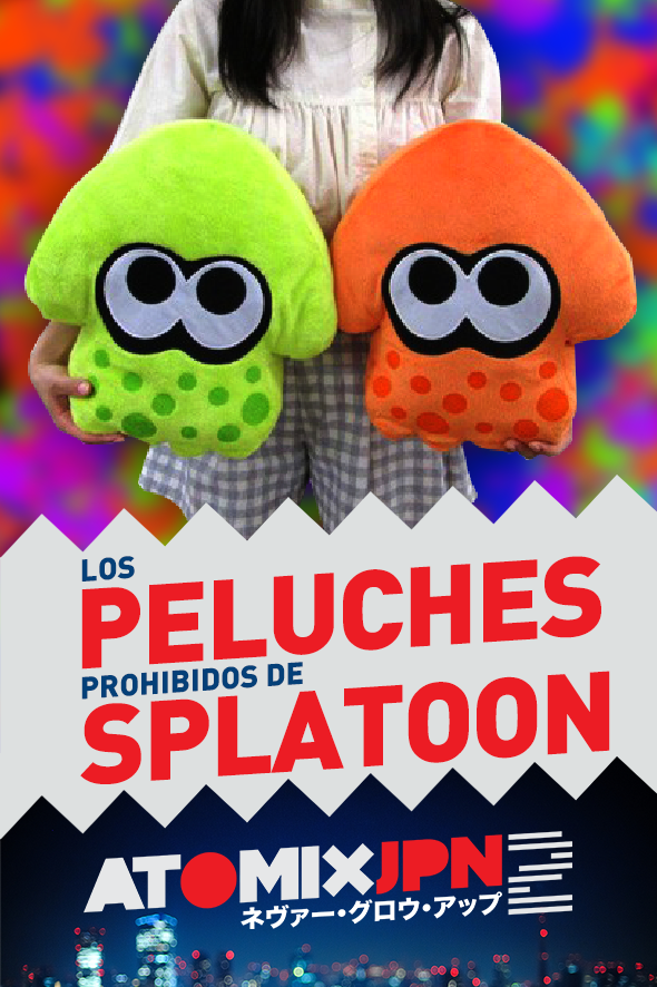 LOS PELUCHES PROHIBIDOS DE SPLATOON