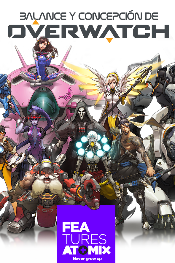 FEATURE – BALANCE Y CONCEPCIÓN DE OVERWATCH