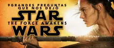 9 grandes preguntas que nos dejó The Force Awakens