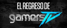 Regresa GamersTV con su sexta temporada