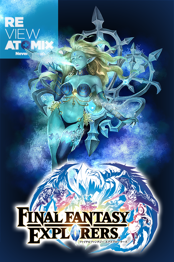 REVIEW: FINAL FANTASY EXPLORERS