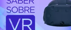Feature – Todo lo que debes saber sobre VR