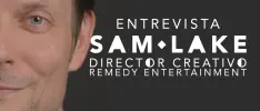 Una charla con Sam Lake, Director Creativo de Quantum Break