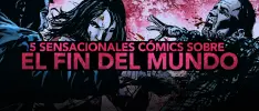 5 sensacionales cómics sobre el fin del mundo
