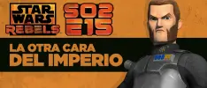 Star Wars Rebels S02E15: La otra cara del Imperio