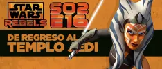 Star Wars Rebels S02E16: De regreso al templo Jedi
