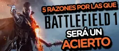 5 razones por las que Battlefield 1 será un acierto