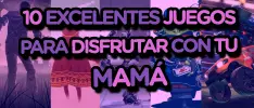 10 excelentes juegos para disfrutar con tu mamá