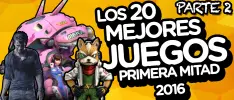 Los 20 mejores juegos de la primera mitad de 2016 (Parte 2)