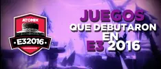 Juegos que debutaron en E3 2016