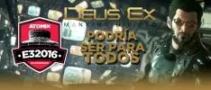 Deus Ex Mankind Divided podría ser para todos