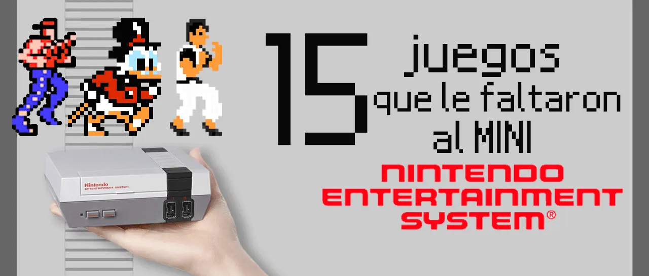 15 juegos que le faltaron al Mini NES