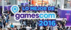 Lo mejor de Gamescom 2016