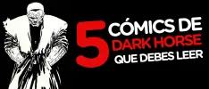 5 cómics de Dark Horse que deberías leer
