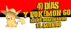 40 días y Pokémon Go sigue dominando el mundo
