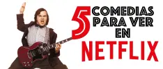5 excelentes películas de comedia que puedes ver en Netflix