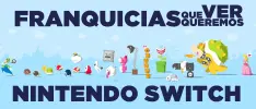 Las franquicias de Nintendo que queremos ver en Nintendo Switch