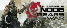 Deja de ser un N00b de Gears of War
