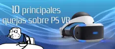 10 de las principales quejas sobre PS VR