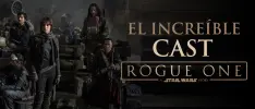 El increíble cast de Rogue One
