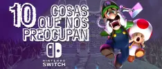 10 cosas que nos preocupan de Nintendo Switch