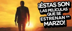 ¡Éstas son las películas que se estrenan en marzo!