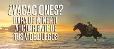 ¿Vacaciones y mucho tiempo libre? Es hora de ponerse al corriente en videojuegos