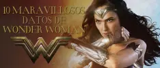 10 maravillosos datos de Wonder Woman