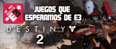 Juegos que esperamos de E3: Destiny 2