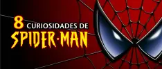 8 interesantes curiosades de Spider-Man