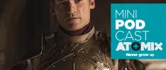 Mini Podcast – Game of Thrones S07E05 Eastwatch