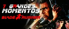 7 grandes momentos de Blade Runner