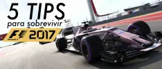 5 Tips para sobrevivir F1 2017