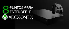 8 puntos para entender el Xbox One X