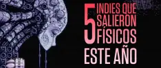 5 Indies que salieron físicos este año