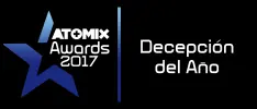 #AtomixAwards2017 – Decepción del Año